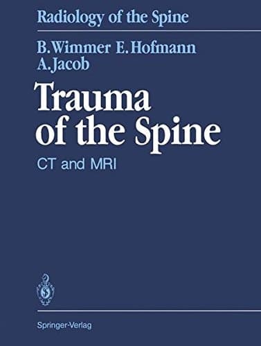 Trauma of the Spine: CT and MRI (Radiology of the Spine)