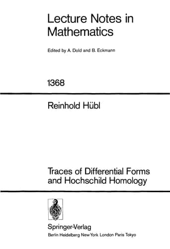 Traces of Differential Forms and Hochschild Homology (Lecture Notes in Mathematics, 1368)