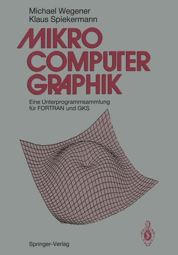 Mikrocomputer-graphik Eine Unterprogrammsammlung für FORTRAN und GKS