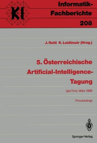 5. Österreichische Artificial-Intelligence-Tagung Igls/Tirol, 28.-31. März 1989 Proceedings