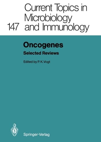 Oncogenes: Selected Reviews (Current Topics in Microbiology and Immunology)