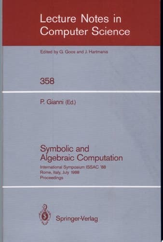 Symbolic and Algebraic Computation International Symposium ISSAC' 88, Rome, Italy, July 4-8, 1988. Proceedings