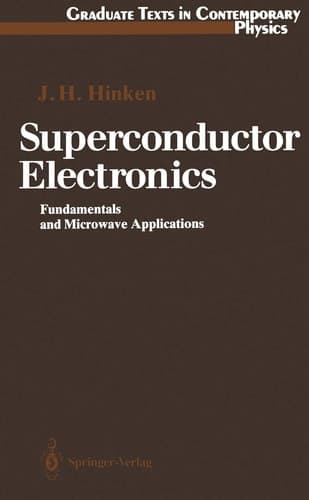 Superconductor Electronics: Fundamentals and Microwave Applications (Graduate Texts in Contemporary Physics)