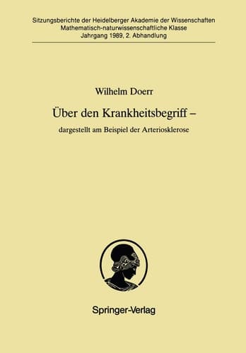 Über den Krankheitsbegriff ― dargestellt am Beispiel der Arteriosklerose: dargestellt am Beispiel der Arteriosklerose (Sitzungsberichte der ... Wissenschaften, 1989 / 2) (German Edition)