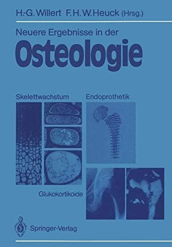 Neuere Ergebnisse in der Osteologie Skelettwachstum · Endoprothetik Glukokortikoide Osteologia 4