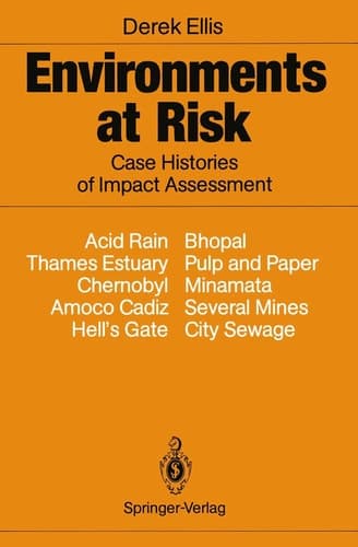 Environments at Risk: Case Histories of Impact Assessment