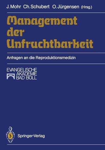 Management der Unfruchtbarkeit Anfragen an die Reproduktionsmedizin