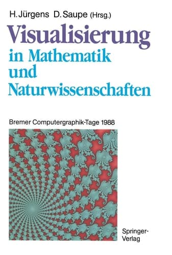 Visualisierung in Mathematik und Naturwissenschaften Bremer Computergraphik-Tage 1988