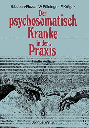 Der psychosomatisch Kranke in der Praxis
