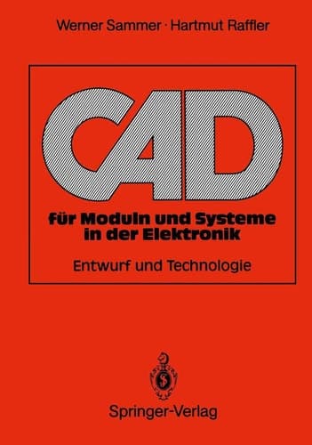 CAD für Moduln und Systeme in der Elektronik Entwurf und Technologie