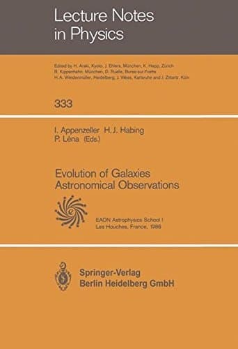 Evolution of Galaxies Astronomical Observations Proceedings of the Astrophysics School I, Organized by the European Astrophysics Doctoral Network at Les Houches, France, 5–16 September 1988