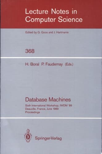 Database Machines Sixth International Workshop, IWDM '89, Deauville, France, June 19-21, 1989. Proceedings