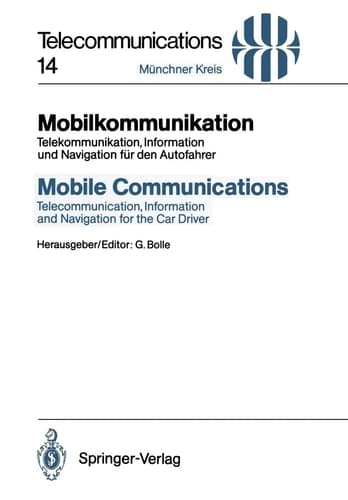 Mobilkommunikation / Mobile Communications Telekommunikation, Information und Navigation für den Autofahrer / Telecommunication, Information and Navigation for the Car Driver
