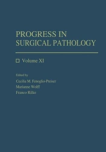 Progress in Surgical Pathology Volume XI