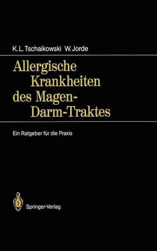 Allergische Krankheiten des Magen-Darm-Traktes Ein Ratgeber für die Praxis