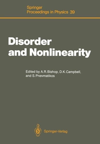 Disorder and Nonlinearity: Proceedings of the Workshop J.R. Oppenheimer Study Center Los Alamos, New Mexico, 4–6 May, 1988 (Springer Proceedings in Physics)