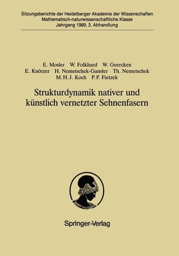 Strukturdynamik nativer und künstlich vernetzter Sehnenfasern Vorgelegt in der Sitzung vom 2. April 1989 von G. Schettler