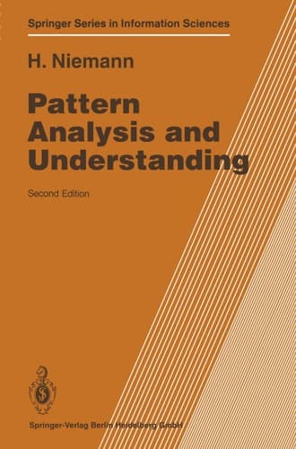 Pattern Analysis and Understanding (Springer Series in Information Sciences, 4)
