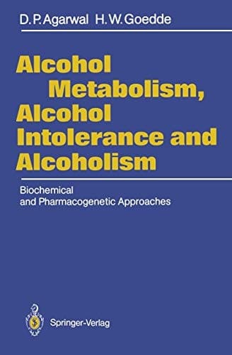 Alcohol Metabolism, Alcohol Intolerance, and Alcoholism: Biochemical and Pharmacogenetic Approaches