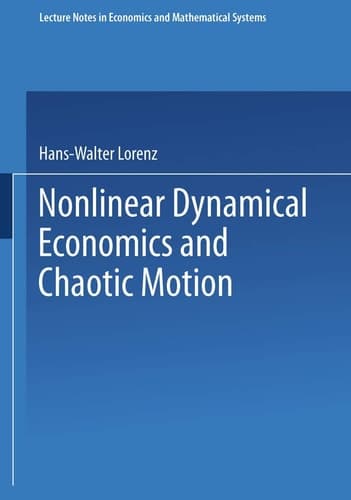 Nonlinear Dynamical Economics and Chaotic Motion (Lecture Notes in Economics and Mathematical Systems)