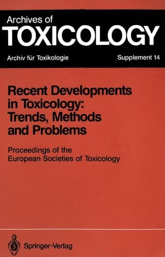 Recent Developments in Toxicology: Trends, Methods and Problems Proceedings of the European Societies of Toxicology Meeting Held in Leipzig, September 12–14, 1990
