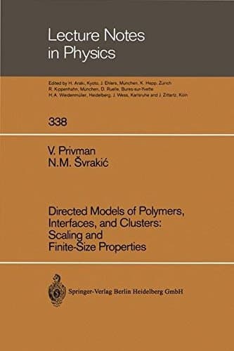 Directed Models of Polymers, Interfaces, and Clusters: Scaling and Finite-Size Properties (Lecture Notes in Physics)