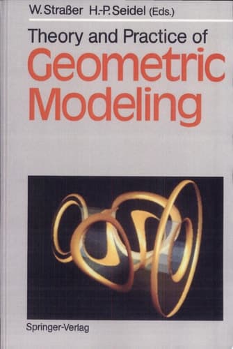 Theory and Practice of Geometric Modeling