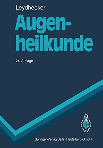 Augenheilkunde mit einem Repetitorium und einer Sammlung von Examensfragen für Studenten