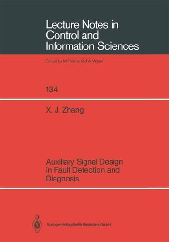 Auxiliary Signal Design in Fault Detection and Diagnosis (Lecture Notes in Control and Information Sciences, 134)