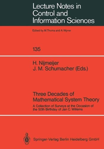 Three Decades of Mathematical System Theory: A Collection of Surveys at the Occasion of the 50th Birthday of Jan C. Willems (Lecture Notes in Control and Information Sciences, 135)