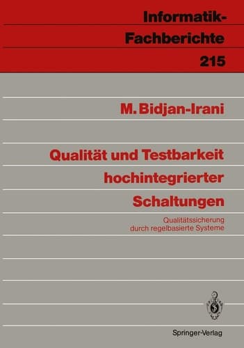 Qualität und Testbarkeit hochintegrierter Schaltungen: Qualitätssicherung durch regelbasierte Systeme (Informatik-Fachberichte, 215) (German Edition)