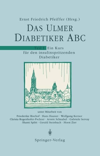 Das Ulmer Diabetiker ABC Teil 1: Ein Kurs für den insulinspritzenden Diabetiker