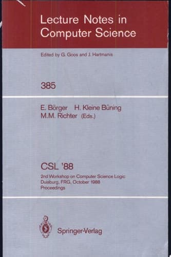 CSL'88 2nd Workshop on Computer Science Logic, Duisburg, FRG, October 3-7, 1988. Proceedings