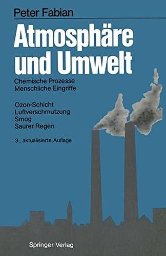 Atmosphäre und Umwelt chemische Prozesse, menschliche Eingriffe, Ozon-Schicht, Luftverschmutzung, Smog, saurer Regen