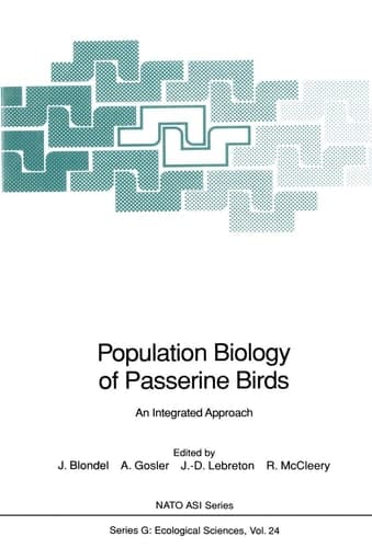 Population Biology of Passerine Birds: An Integrated Approach (Nato ASI Subseries G:, 24)