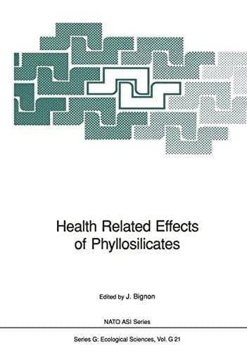 Health Related Effects of Phyllosilicates (NATO ASI Series / Ecological Sciences)