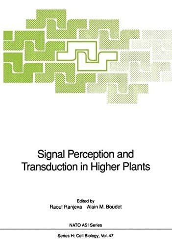 Signal Perception and Transduction in Higher Plants (NATO ASI Series / Cell Biology)