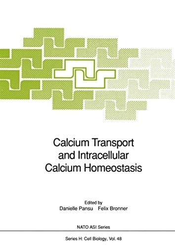 Calcium Transport and Intracellular Calcium Homeostasis (Nato ASI Subseries H:)