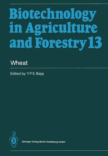 Wheat (Biotechnology in Agriculture and Forestry, 13)