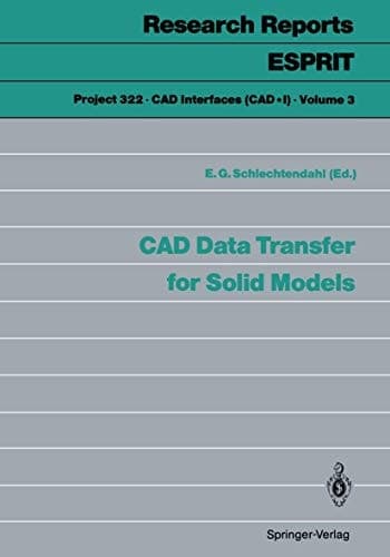 CAD Data Transfer for Solid Models (Research Reports Esprit, 3)