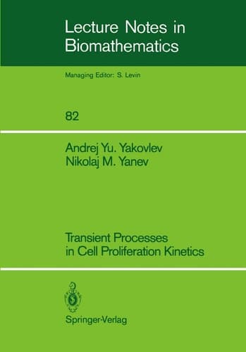 Transient Processes in Cell Proliferation Kinetics (Lecture Notes in Biomathematics, 82)