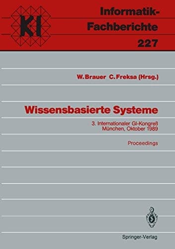 Wissensbasierte Systeme 3. Internationaler GI-Kongreß München, 16.–17. Oktober 1989 Proceedings