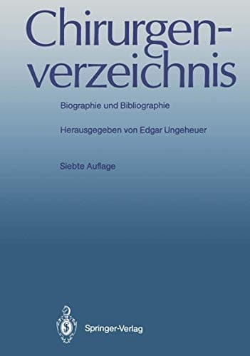 Chirurgenverzeichnis Biographie und Bibliographie