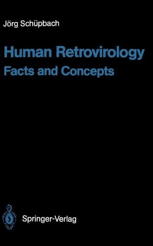 Human Retrovirology Facts and Concepts
