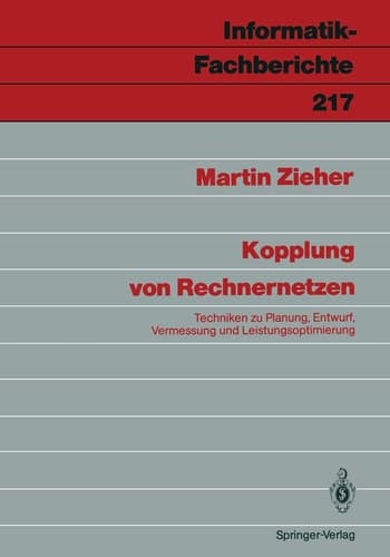 Kopplung von Rechnernetzen: Techniken zu Planung, Entwurf, Vermessung und Leistungsoptimierung (Informatik-Fachberichte, 217) (German Edition)