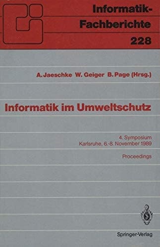 Informatik im Umweltschutz 4. Symposium Karlsruhe, 6.–8. November 1989 Proceedings