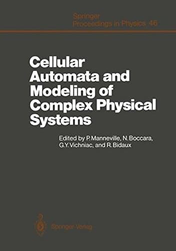 Cellular Automata and Modeling of Complex Physical Systems: Proceedings of the Winter School, Les Houches, France, February 21–28, 1989 (Springer Proceedings in Physics)