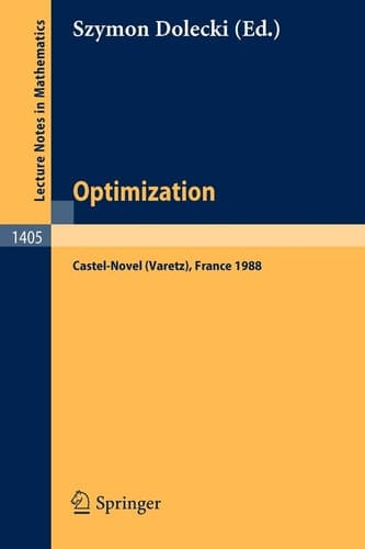 Optimization: Proceedings of the Fifth French-German Conference held in Castel-Novel (Varetz), France, Oct. 3-8, 1988 (Lecture Notes in Mathematics, 1405)