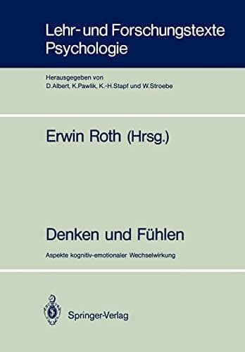 Denken und Fühlen Aspekte kognitiv-emotionaler Wechselwirkung