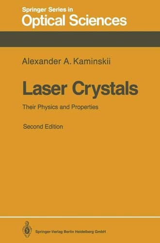 Laser Crystals: Their Physics and Properties (Springer Series in Optical Sciences, 14)